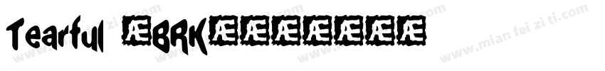 Tearful (BRK)字体转换